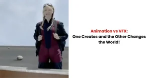 Animation vs VFX