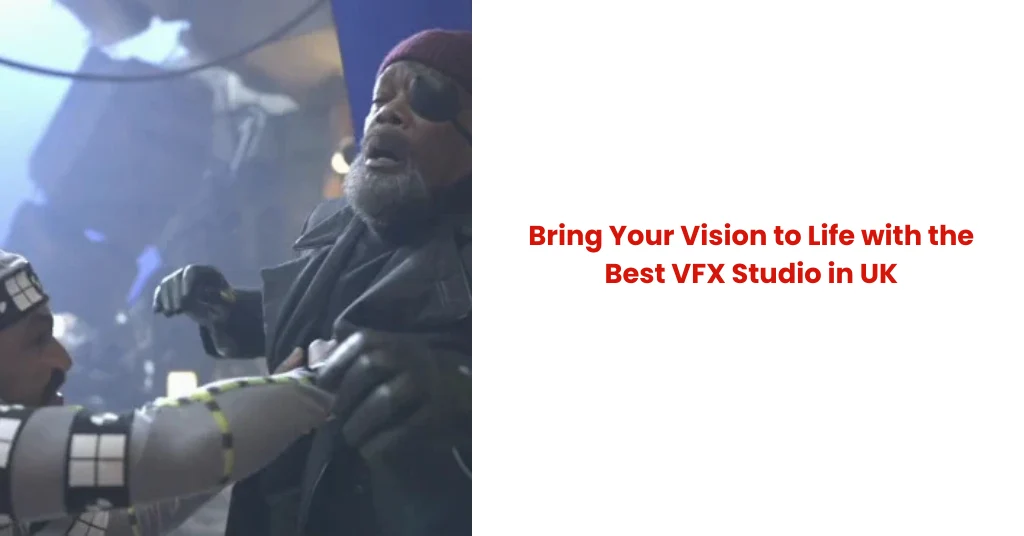 Best VFX Studio in UK